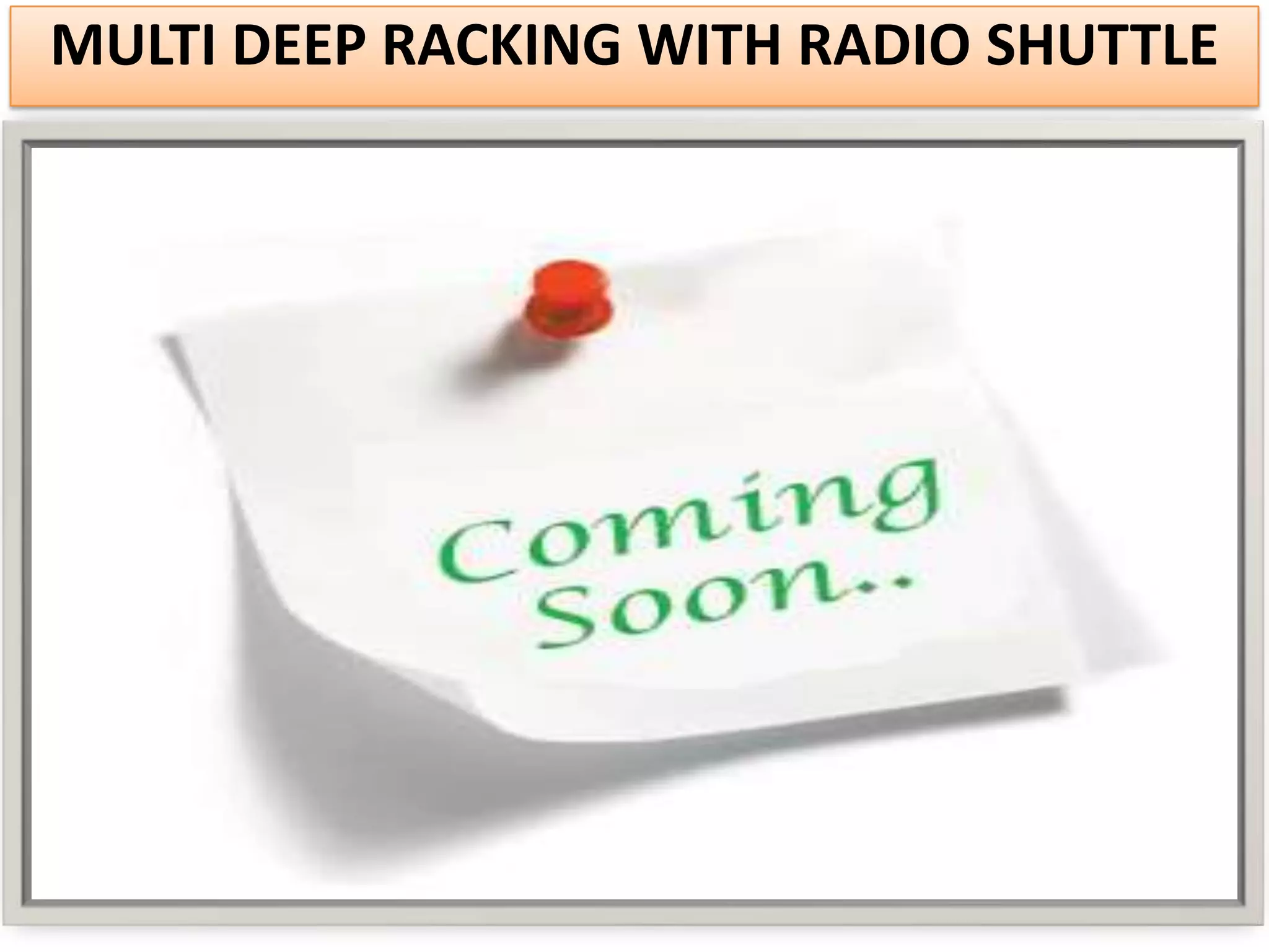 MULTI DEEP RACKING WITH RADIO SHUTTLE

 