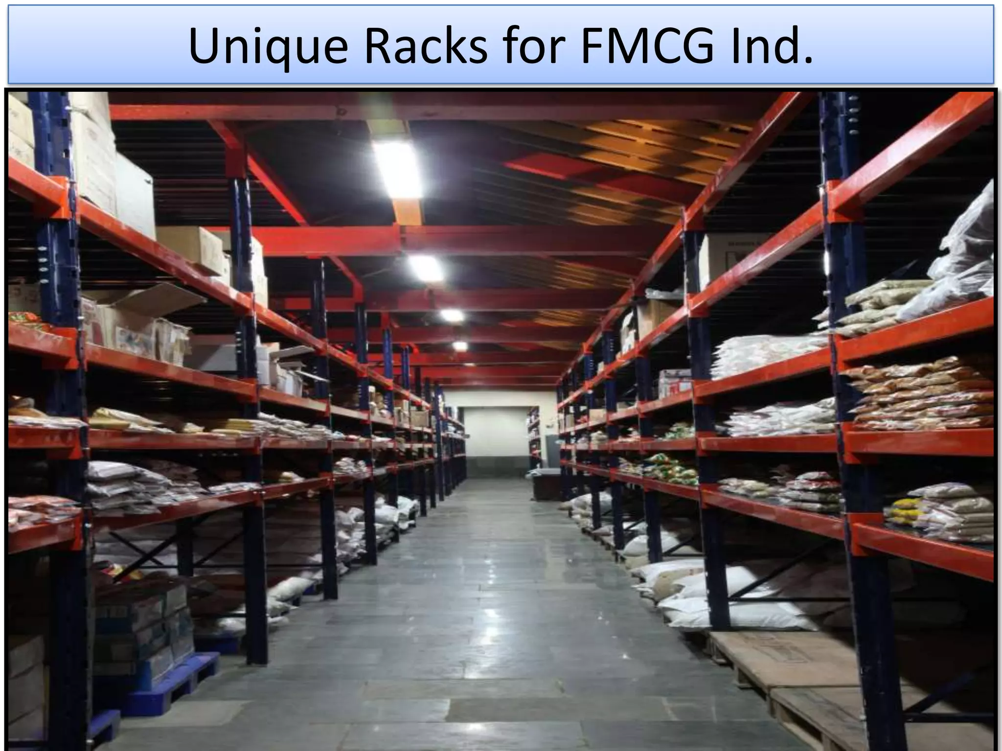 Unique Racks for FMCG Ind.

 