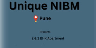 DIGIHOMES
DIGIHOMES
Unique NIBM
Unique NIBM
Pune
Pune
Presents
Presents
2 & 3 BHK Apartment
2 & 3 BHK Apartment
 