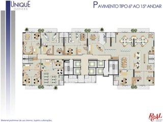 PAVIMENTO TIPO 6º AO 15º ANDAR




Material preliminar de uso interno. Sujeito a alterações.
 