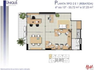 PLANTA TIPO 2 E 1 (REBATIDA)
                                                            6º ao 15º - 55,72 m2 e 57,23 m2




Material preliminar de uso interno. Sujeito a alterações.
 