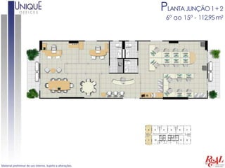 PLANTA JUNÇÃO 1 + 2
                                                             6º ao 15º - 112,95 m²




Material preliminar de uso interno. Sujeito a alterações.
 