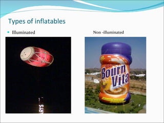 Types of inflatables Illuminated Non -illuminated 