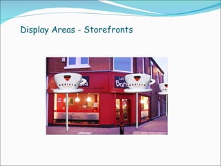Display Areas - Storefronts 