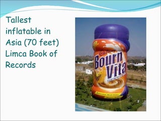 Tallest inflatable in Asia (70 feet) Limca Book of Records 