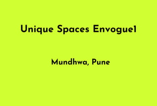 Unique Spaces Envogue1
Mundhwa, Pune
 