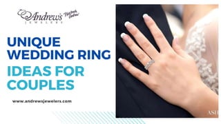 Unique Wedding Ring Ideas for Couples?