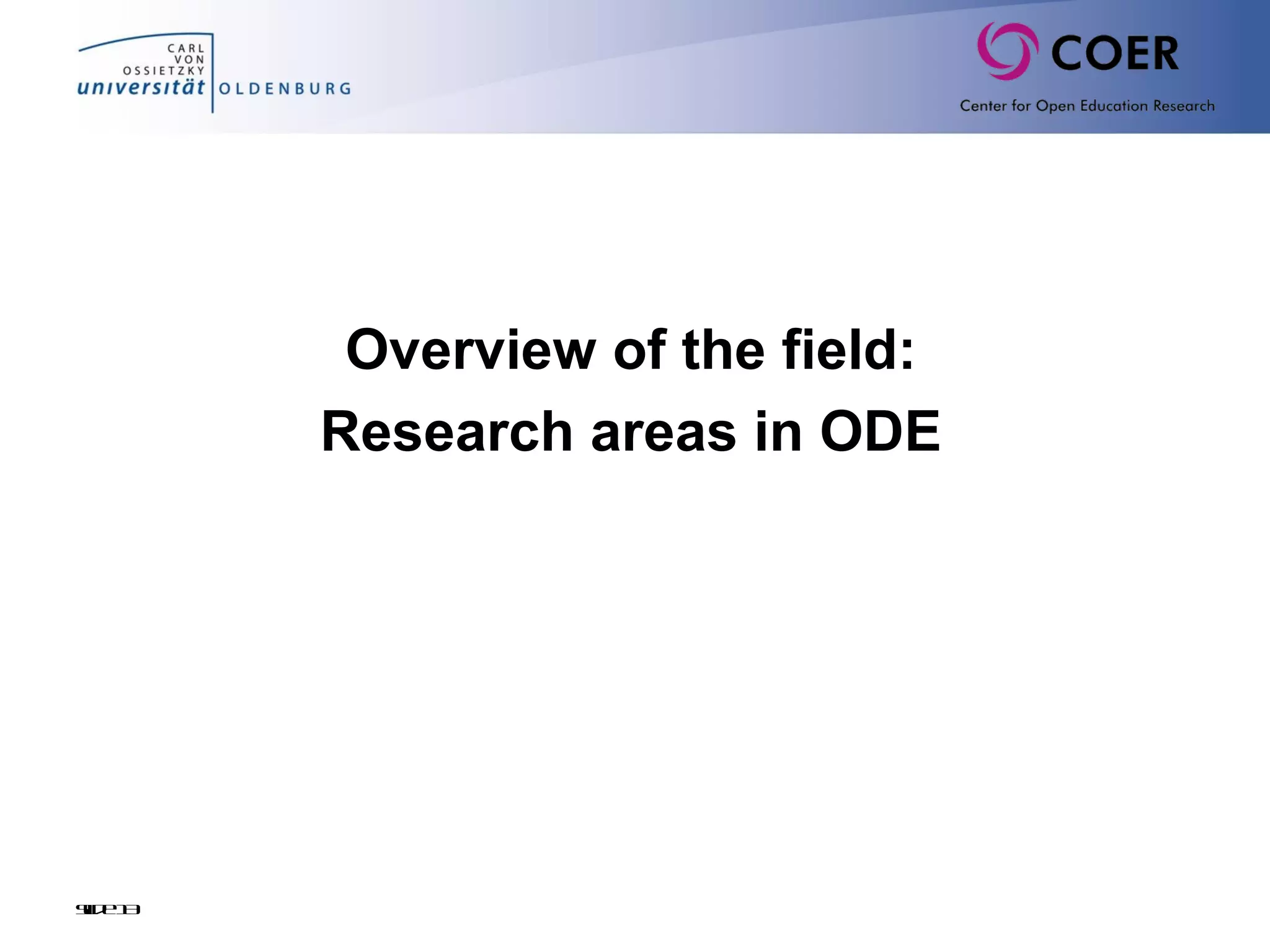 Overview of the field:
Research areas in ODE
Slide13
 
