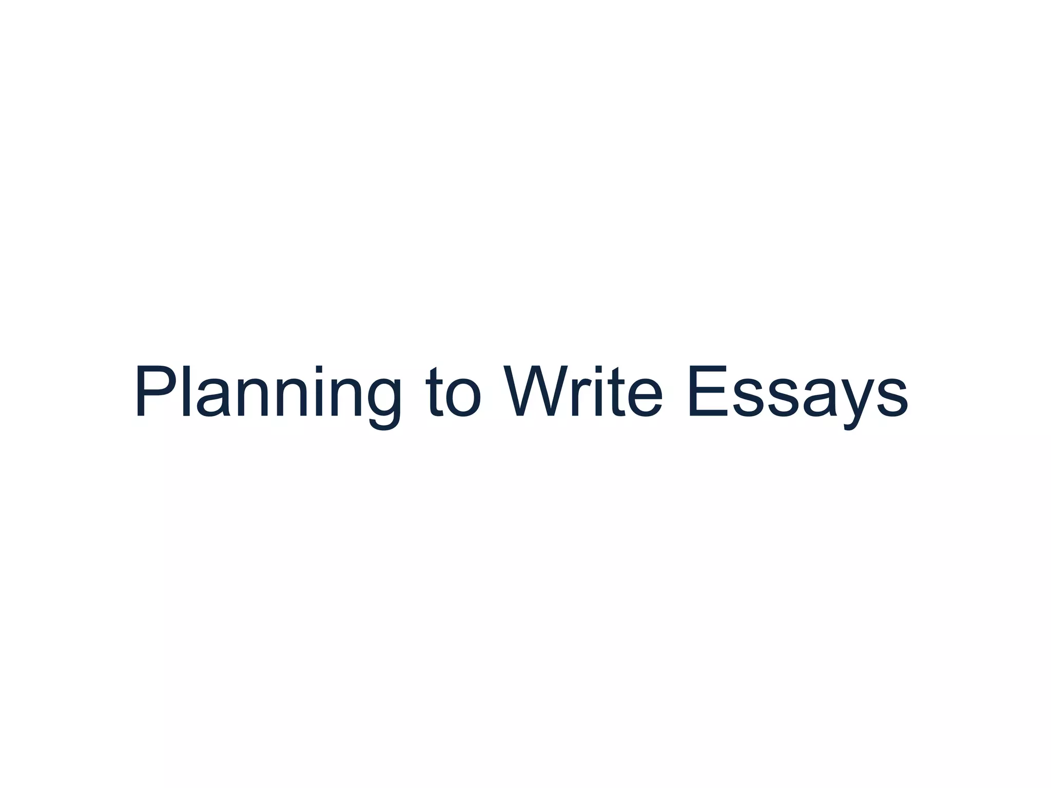 Planning to Write Essays