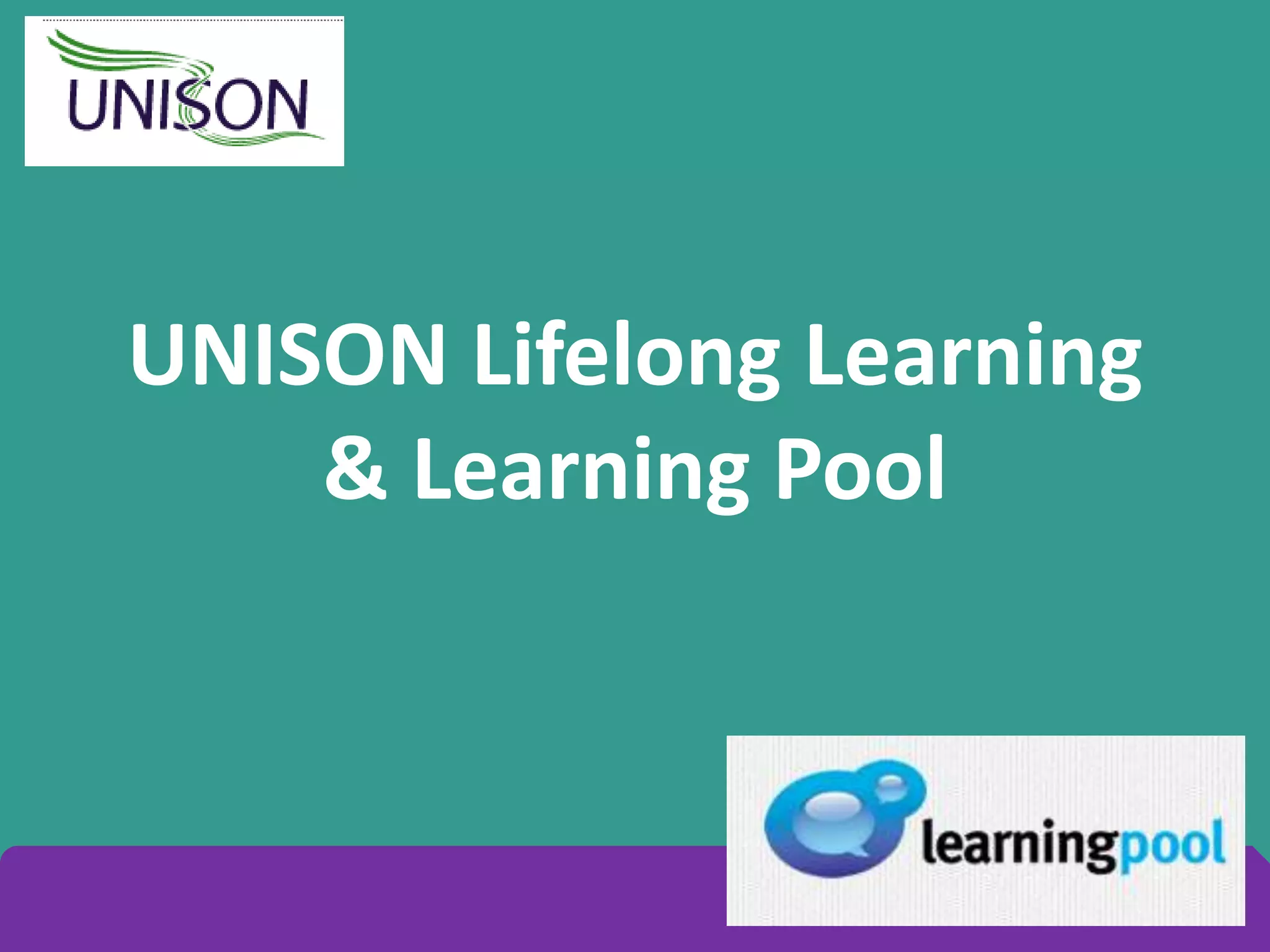 UNISON Lifelong Learning
& Learning Pool