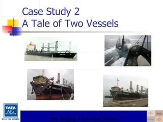 Case Study 2 A Tale of Two Vessels 