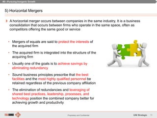 18Proprietary and Confidential UNI Strategic
5) Horizontal Mergers
#5—Pursuing Inorganic Growth
! A horizontal merger occu...