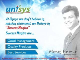 Call us on 9175556665 If you are interested in Joining. Join under Sponsor id 9100020232.
 