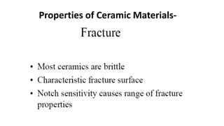 Properties of Ceramic Materials-
 