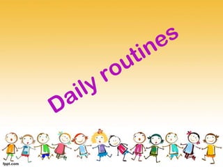 Unit 01 - daily routines | PPTX