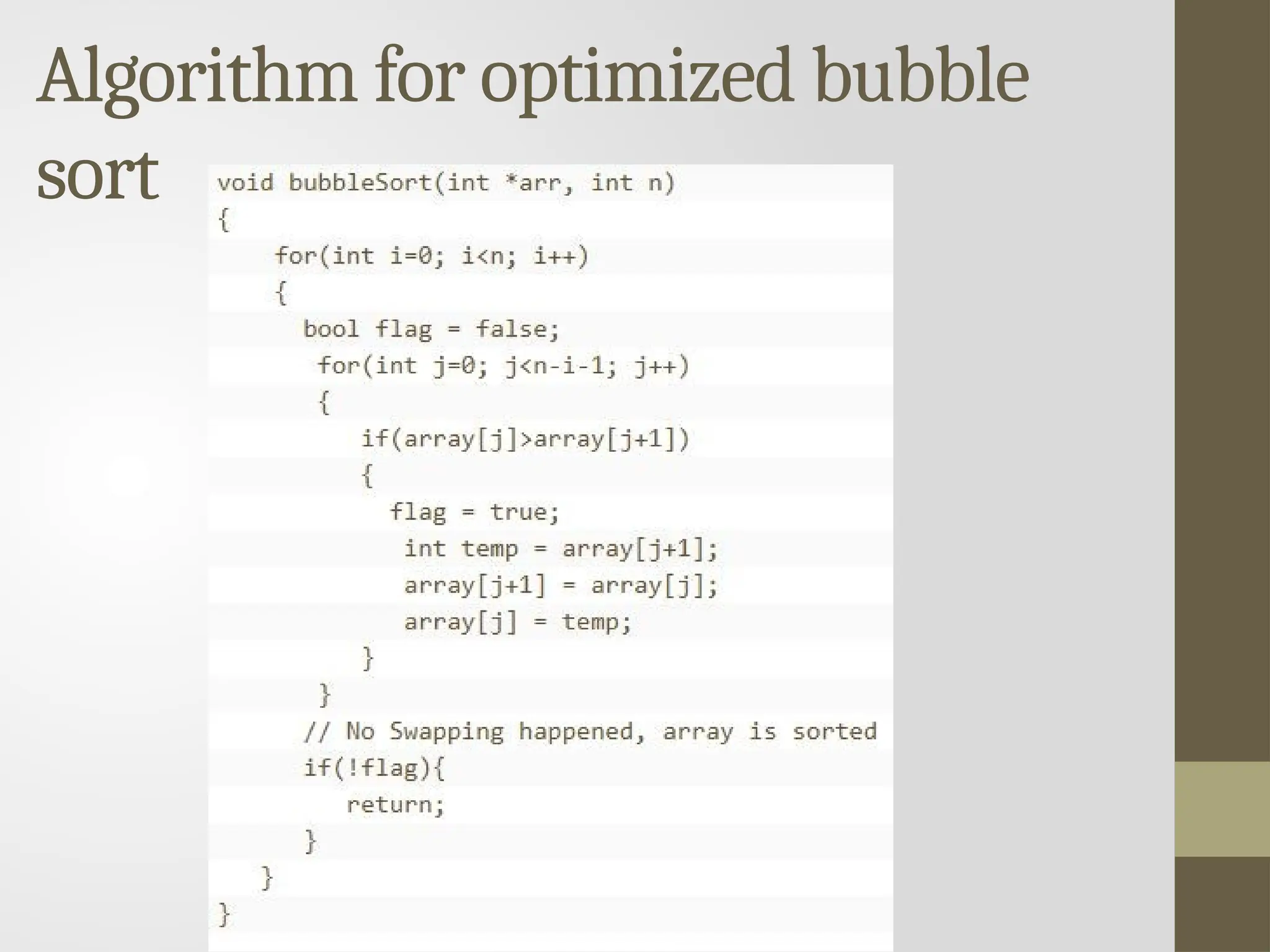 Algorithm for optimized bubble
sort
 