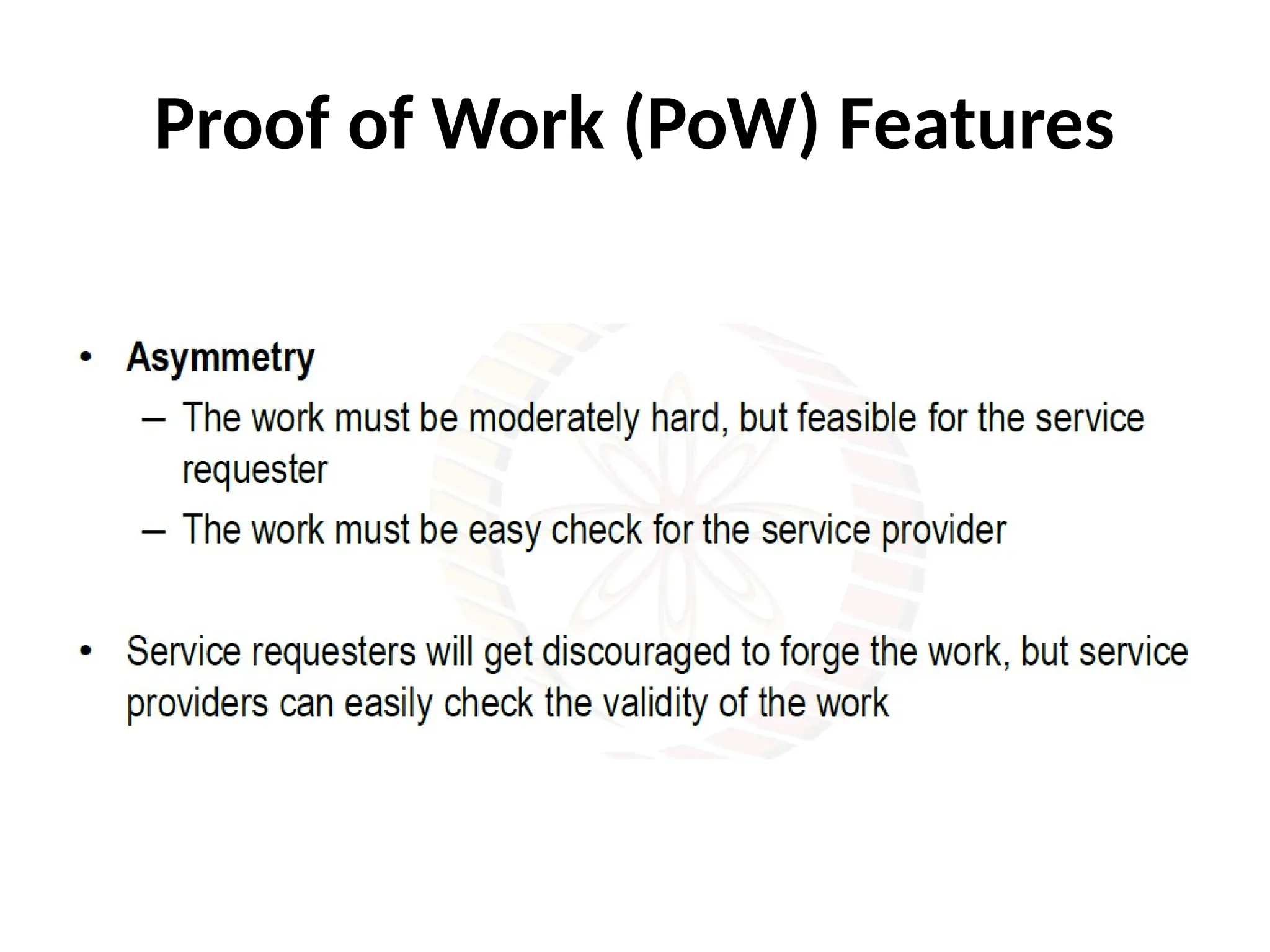 Proof of Work (PoW) Features
 