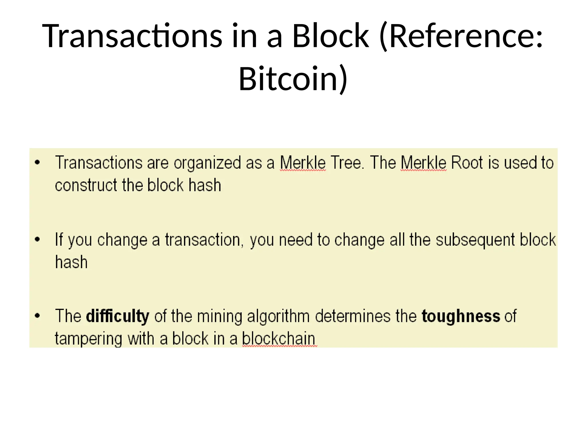 Transactions in a Block (Reference:
Bitcoin)
 