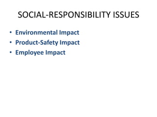 SOCIAL-RESPONSIBILITY ISSUESEnvironmental ImpactProduct-Safety ImpactEmployee Impact