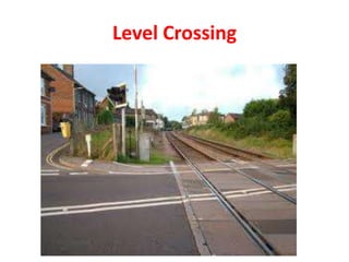 Level Crossing
 