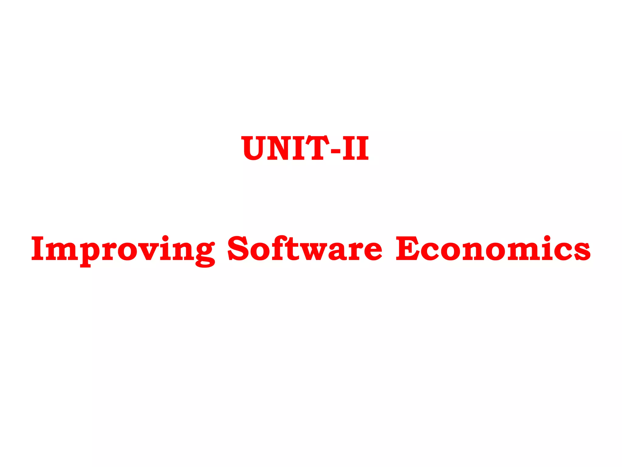 UNIT-II
Improving Software Economics
 