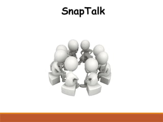 SnapTalk
 
