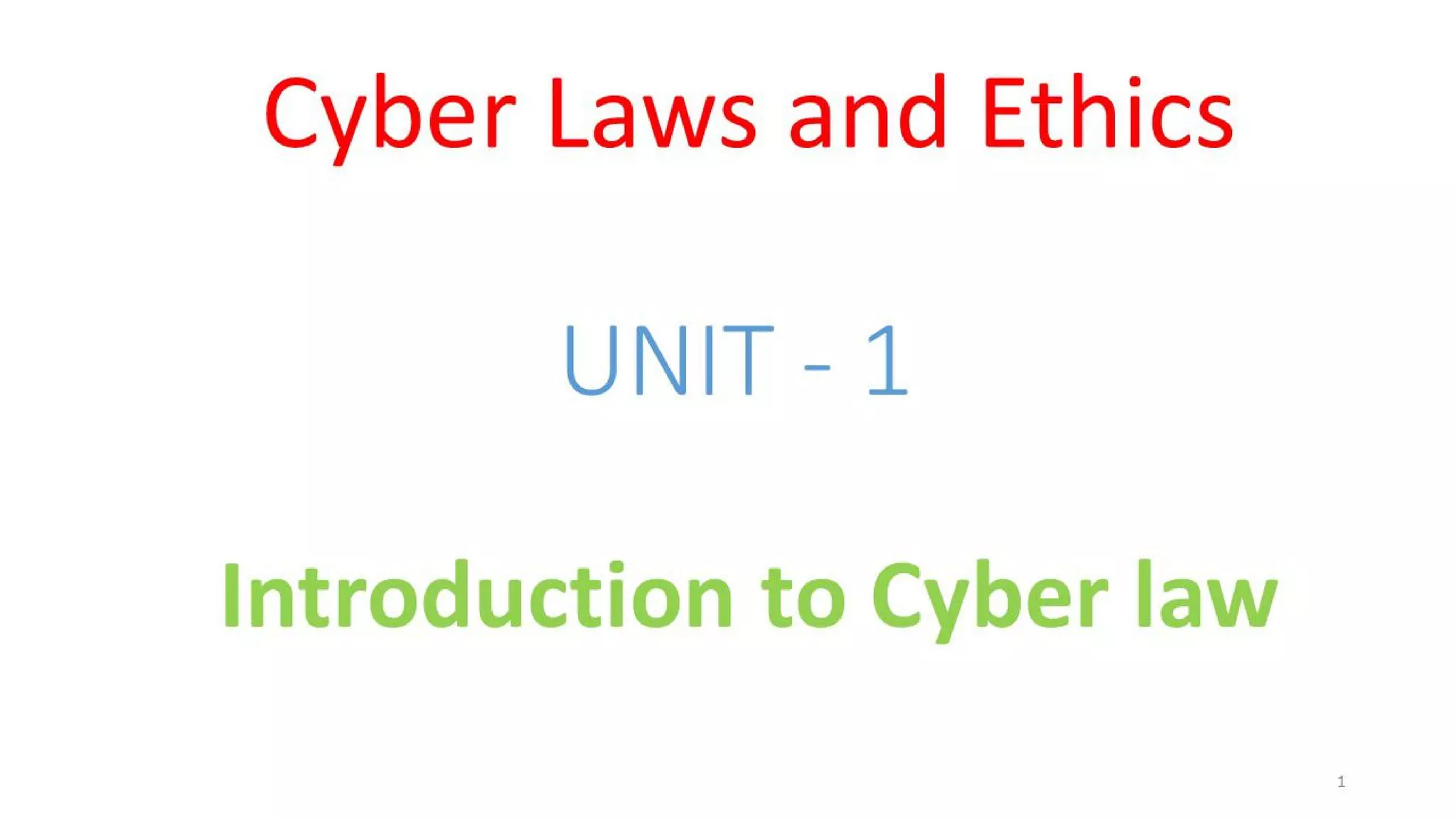 CLE Unit - 1 - Introduction to Cyber Law