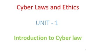 CLE Unit - 1 - Introduction to Cyber Law