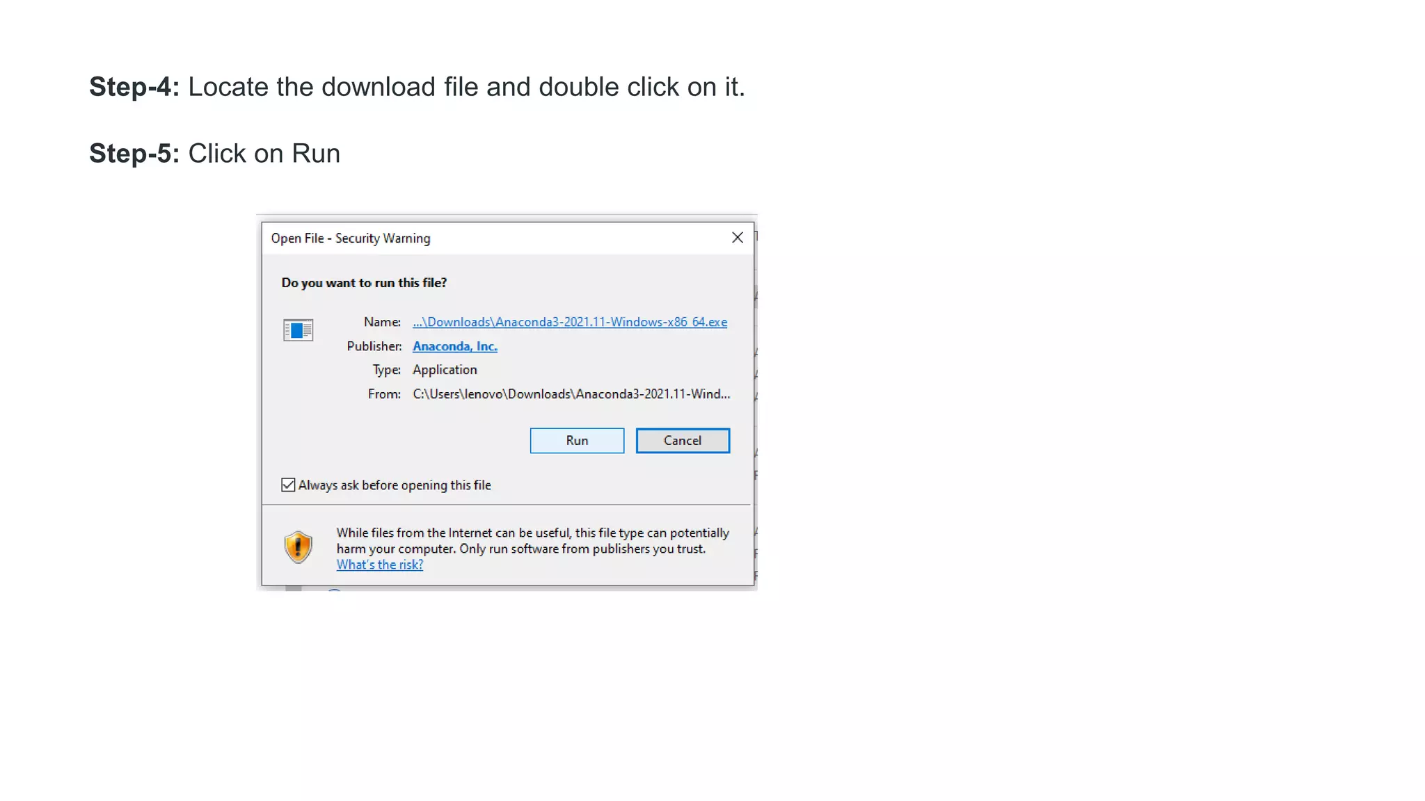 Step-4: Locate the download file and double click on it.
Step-5: Click on Run
 