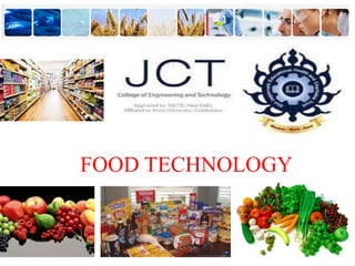 FOOD TECHNOLOGY
 