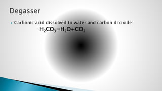  Carbonic acid dissolved to water and carbon di oxide
H2CO3=H2O+CO2
 