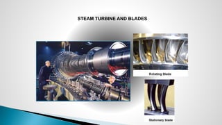 STEAM TURBINE AND BLADES
 