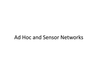 Ad Hoc and Sensor Networks
 