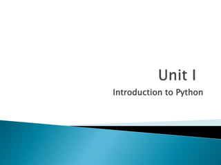 Introduction to Python
 