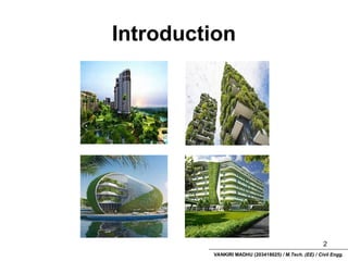 VANKIRI MADHU (203418025) / M.Tech. (EE) / Civil Engg.
Introduction
2
 