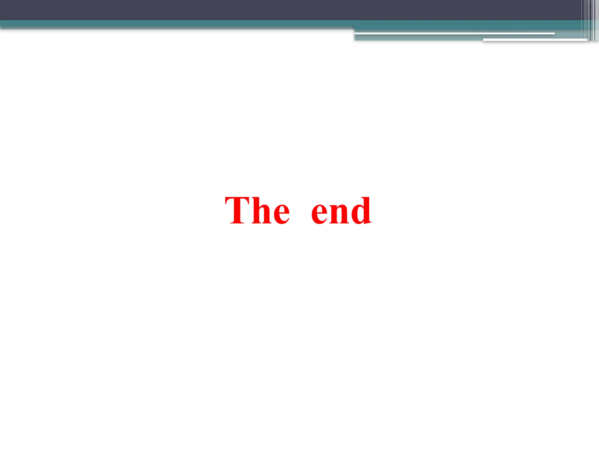 The end
 