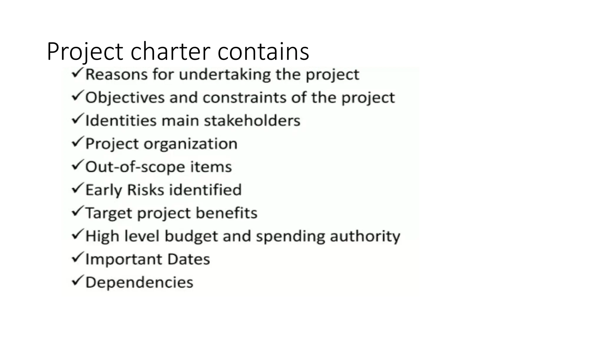 Project charter contains
 