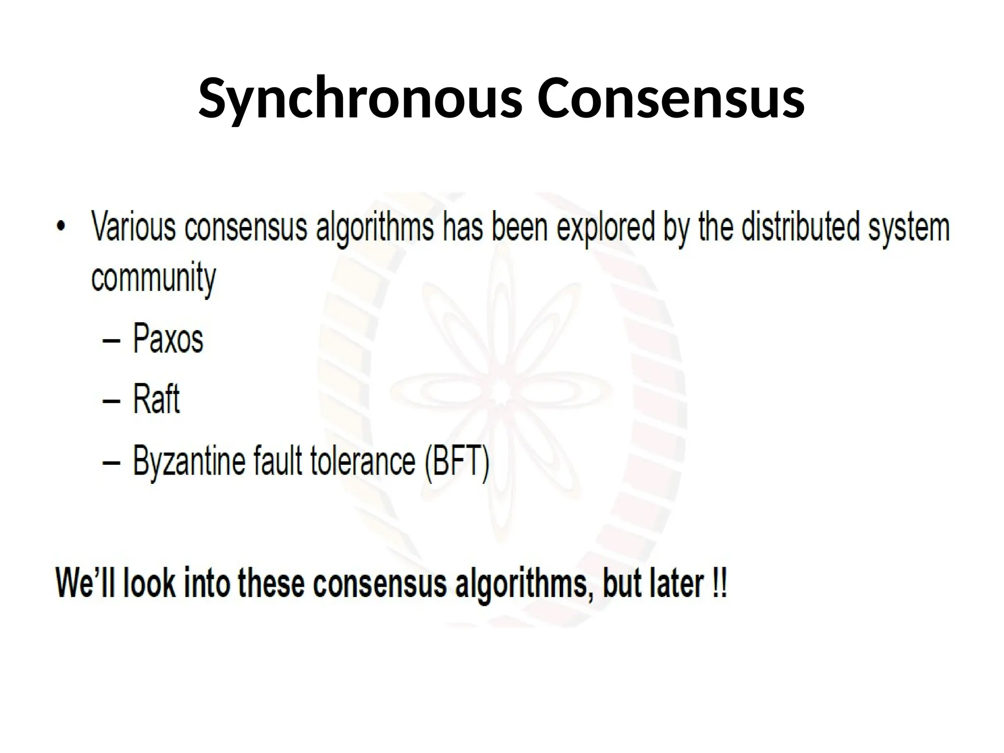 Synchronous Consensus
 