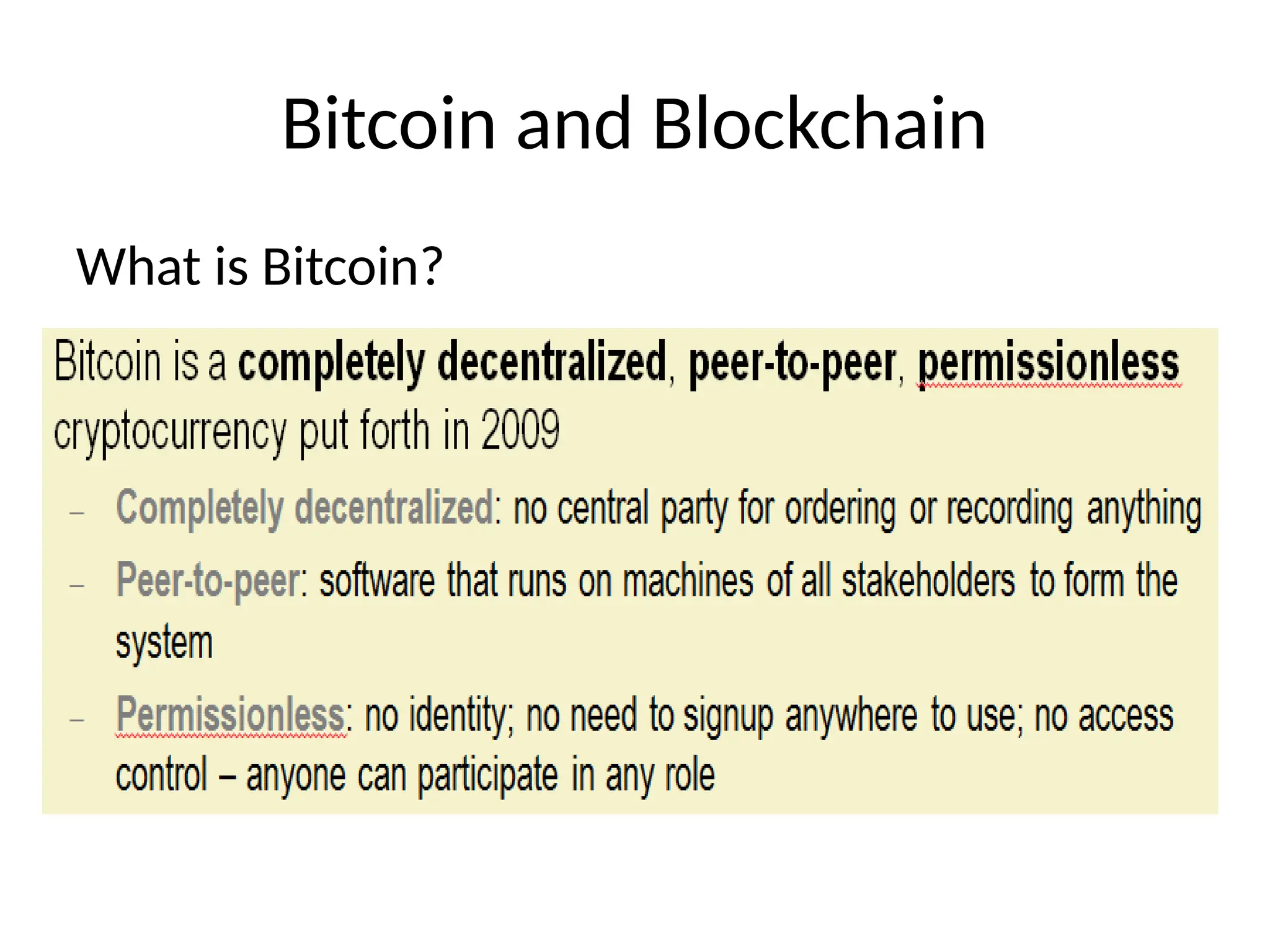 Bitcoin and Blockchain
What is Bitcoin?
 