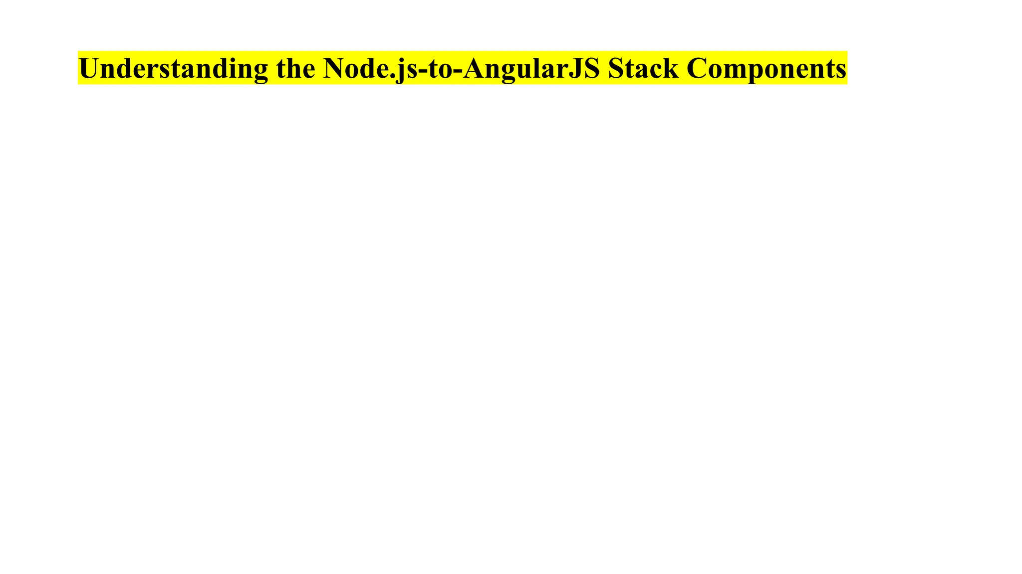 Understanding the Node.js-to-AngularJS Stack Components 