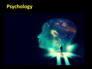 Psychology
 