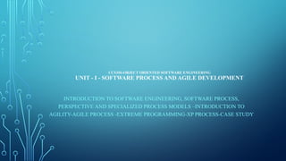UNIT - 1 - OOSE - Object-oriented programming - CCS356-OBJECT ORIENTED ...
