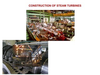 CONSTRUCTION OF STEAM TURBINES
 