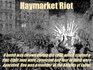Great Railroad Strike of 1877Some workers turned violent and numerous states had to call out their state militias to stop the violence.
