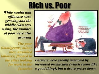 ©CSCOPE 200867Ups and Downs of the EconomyDuring the Gilded Age, the U.S. economy went through periods of growth and depressions, due to tariff and currency policies   1870-1900Major depressions occurred in 1873 and 1893Farmers were especially hard hit.  Since the U.S. put high tariffs on imports, Europe refused to buy our agricultural products  