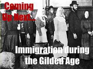“Rags to Riches”Immigrants came to America with the hope they could become rich and successful if they worked hard enoughNovelist Horatio Alger wrote stories where the main character went from “rags to riches.”Rich Uncle PennybagsThe belief that people who worked hard could raise their standard of living was known as “Individualism”Going from “rags to riches” became known as achieving “The American Dream”
