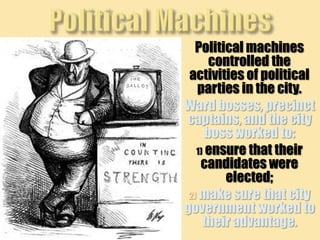 Coming up next…Political Machines and Inner City Corruption