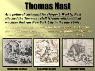 Boss Tweed ©CSCOPE 200892"Stop them damn pictures. I don't care what the papers write about me. My constituents can't read. But, damn it, they can see the pictures." William “Boss” TweedTammy Hall Party Boss