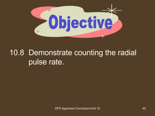 10.8 Demonstrate counting the radial pulse rate. Objective 