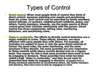 Types of Control <ul><li>Direct control . When most people think of control they think of direct control: someone watching...